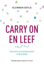 Carry on en leef 9789043527200 Glennon Doyle Melton, Verzenden, Zo goed als nieuw, Glennon Doyle Melton