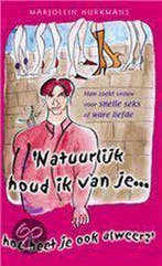 NATUURLIJK HOUD IK VAN JE 9789045303550 M. Hurkmans, Boeken, Verzenden, Zo goed als nieuw, M. Hurkmans