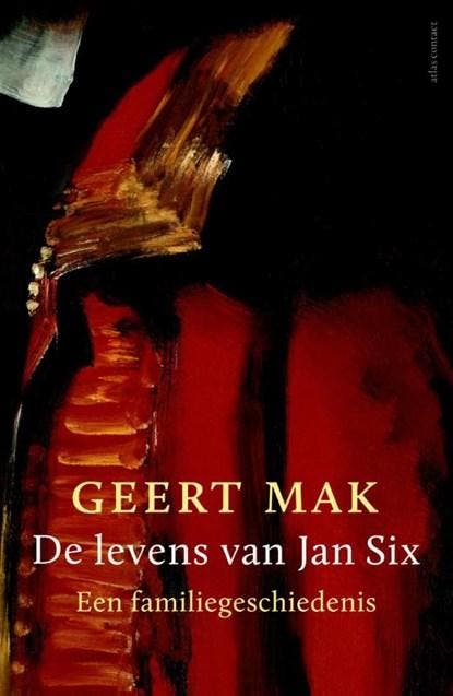 De levens van Jan Six | 9789045031842 | Geert Mak, Boeken, Literatuur, Zo goed als nieuw, Ophalen of Verzenden