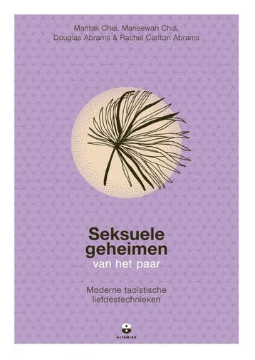 Seksuele Geheimen Van Het Paar | Nieuw, Boeken, Ophalen of Verzenden, Nieuw, Mantak Chia; Maneewan Chia; Douglas Abrams; Rachel Carlton Abrams