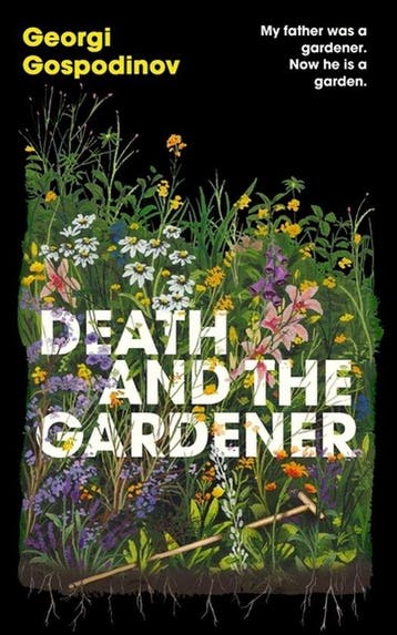 9781399631020 Death And The Gardener Georgi Gospodinov, Boeken, Verzenden, Nieuw, Georgi Gospodinov
