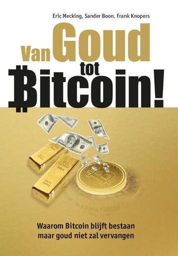 Van Goud tot Bitcoin! - Eric Mecking 9789081502993, Verzenden, Gelezen, Eric Mecking