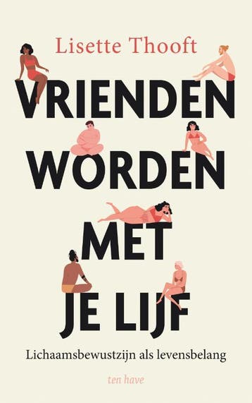 Vrienden worden met je lijf - Lisette Thooft 9789025909222, Verzenden, Gelezen, Lisette Thooft