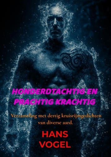 Honderdtachtig en prachtig krachtig 9789464803150 Hans Vogel, Verzenden, Gelezen, Hans Vogel