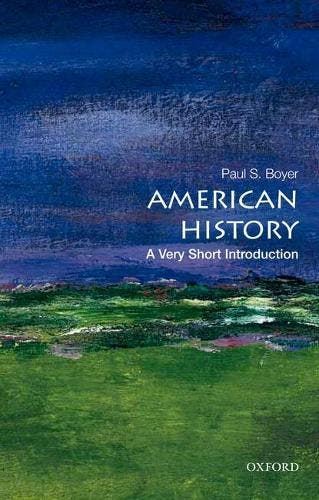 American History: A Very Short Introduction | Nieuw, Ophalen of Verzenden, Nieuw, Paul S. (formerly A Professor Of History Emeritus Boyer