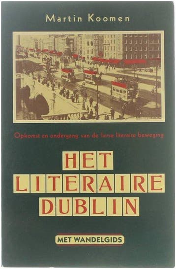 Het literaire Dublin - Koomen 9789070585396, Verzenden, Gelezen, Koomen