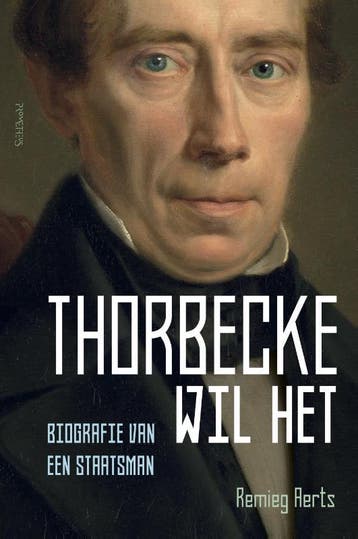 Thorbecke Wil Het | Remieg Aerts, Boeken, Ophalen of Verzenden, Zo goed als nieuw, Remieg Aerts