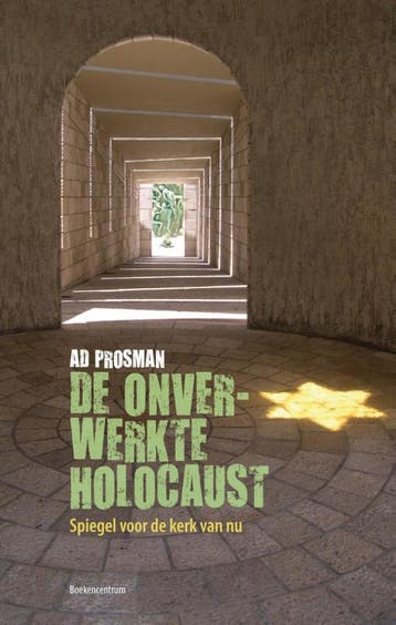 De onverwerkte Holocaust - Ad Prosman 9789023970200, Verzenden, Zo goed als nieuw, Ad Prosman