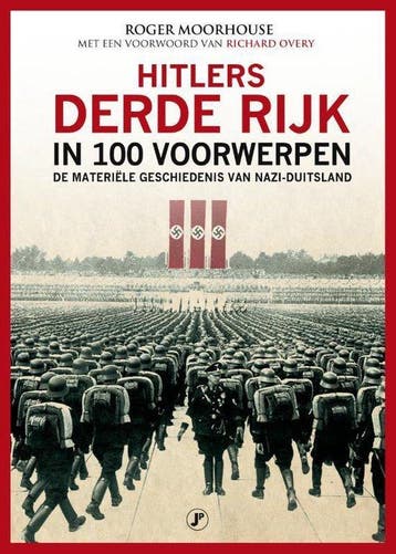 Boek Hitlers Derde Rijk in 100 voorwerpen 9789089757128, Verzenden, Zo goed als nieuw