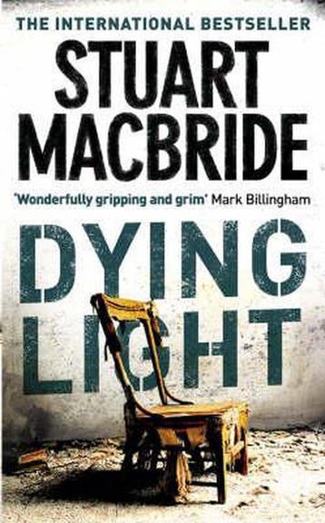 Dying Light - Stuart MacBride 9780007193165, Boeken, Verzenden, Gelezen, Stuart MacBride