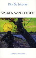 Sporen van geloof - Dirk De Schutter 9789086870646, Verzenden, Gelezen, Dirk De Schutter