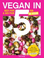 Vegan in 5 9789000368938 Roxy Pope, Boeken, Verzenden, Zo goed als nieuw, Roxy Pope