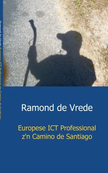 Europese Ict Professional ZN Camino De Santiago | Nieuw, Ophalen of Verzenden, Nieuw, R.R.J. Vrede