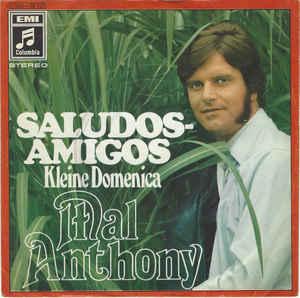 Single vinyl / 7 inch - Mal Anthony - Saludos Amigos, Cd's en Dvd's, Vinyl Singles, Zo goed als nieuw, 7 inch, Overige genres