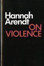 On Violence 9780156695008 Hannah Arendt, Boeken, Verzenden, Zo goed als nieuw, Hannah Arendt