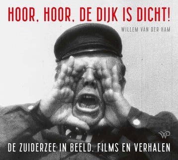 9789464560220 Hoor, hoor, de dijk is dicht | Tweedehands, Verzenden, Zo goed als nieuw, Willem van der Ham