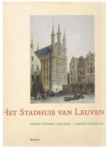 Het stadhuis van Leuven - J. Staes 9789020931587, Verzenden, Zo goed als nieuw, J. Staes