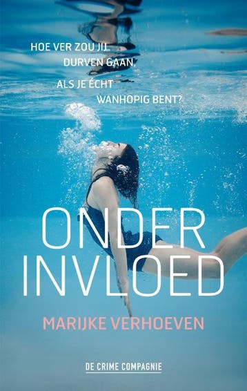 Onder invloed - Marijke Verhoeven 9789461094506, Boeken, Verzenden, Gelezen, Marijke Verhoeven