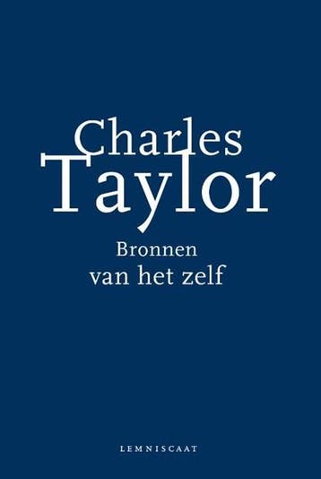 Bronnen van het zelf | 9789047701583 | Charles Taylor, Boeken, Ophalen of Verzenden, Zo goed als nieuw, Charles Taylor