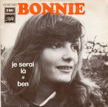 Bonnie - Je Serai Là / Ben, Ophalen of Verzenden, Gebruikt