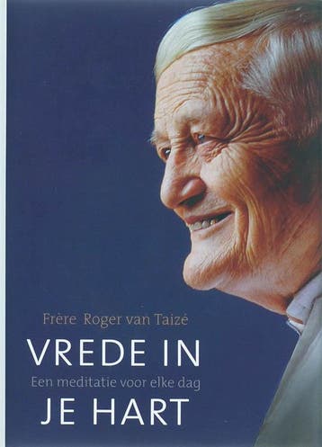 Vrede in je hart - Roger van Taizé 9789078434085, Boeken, Verzenden, Zo goed als nieuw, Roger van Taizé