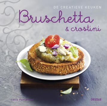 Bruschetta en crostini / De creatieve keuken 9789044731781, Boeken, Verzenden, Gelezen, Lucia Pantaleoni