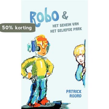Robo en het geheim van het geliefde park - Patrick Roord, Verzenden, Zo goed als nieuw, Patrick Roord