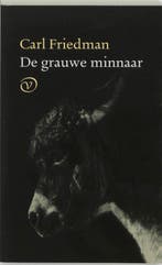 De Grauwe Minnaar 9789028209008 Carl Friedman, Ophalen of Verzenden, Nieuw, Carl Friedman
