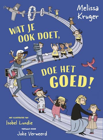 Wat je ook doet, doe het goed! (Goed), Verzenden, Gelezen, Melissa Kruger