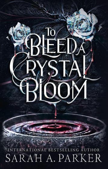To Bleed A Crystal Bloom | Sarah A. Parker | Nieuw, Boeken, Ophalen of Verzenden, Nieuw, Sarah A. Parker