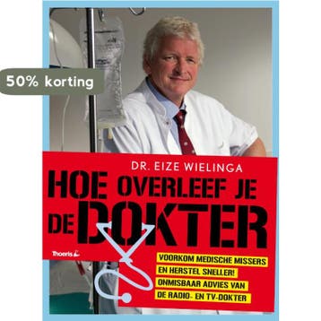 HOE OVERLEEF JE JE DOKTER - Eize Wielinga 9789072219480, Verzenden, Gelezen, Eize Wielinga