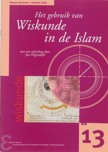 Het gebruik van Wiskunde in de Islam druk 1 9789050410779, Zo goed als nieuw