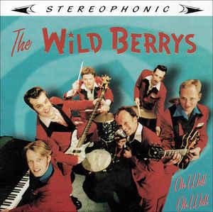 cd - The Wild Berrys - Oh Well Oh Well, Verzenden, Zo goed als nieuw