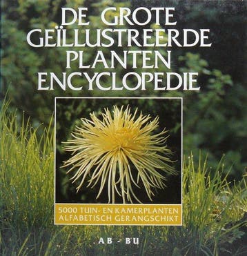 Grote geillustreerde plantenencyclopedie a-b 9789051121865, Verzenden, Zo goed als nieuw, Willem de Winter