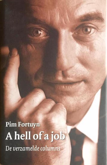 A hell of a job - Pim Fortuyn 9789080630062, Verzenden, Zo goed als nieuw, Pim Fortuyn