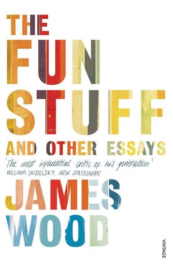Fun Stuff & Other Essays - James Wood 9780099575757, Verzenden, Gelezen, James Wood