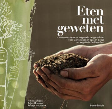 Eten Met Geweten | Nieuw, Ophalen of Verzenden, Nieuw, Hein Stufkens; Arjan Houwaart; Roosje Houwaart