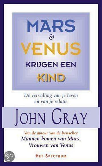 MARS EN VENUS KRIJGEN EEN KIND - John Gray 9789027468352, Boeken, Verzenden, Gelezen, John Gray