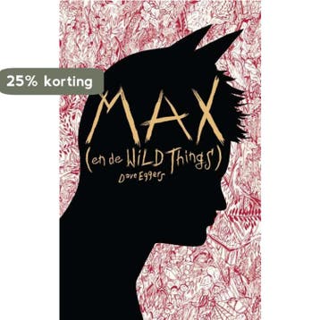 Max (en de Wild Things) - Dave Eggers 9789048846504, Verzenden, Gelezen, Dave Eggers