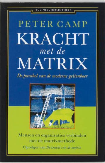 Kracht met de matrix / Business bibliotheek - Peter Camp, Boeken, Verzenden, Gelezen, Peter Camp