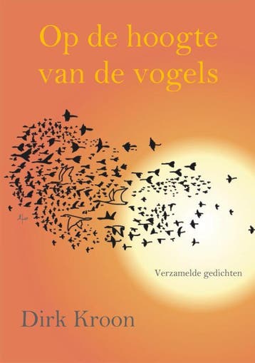 Op de hoogte van de vogels - Dirk Kroon 9789492519047, Verzenden, Gelezen, Dirk Kroon