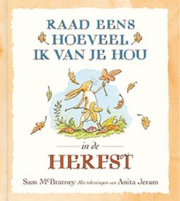 Raad eens hoeveel ik van je hou - In de Herfst 9789047714613, Verzenden, Zo goed als nieuw