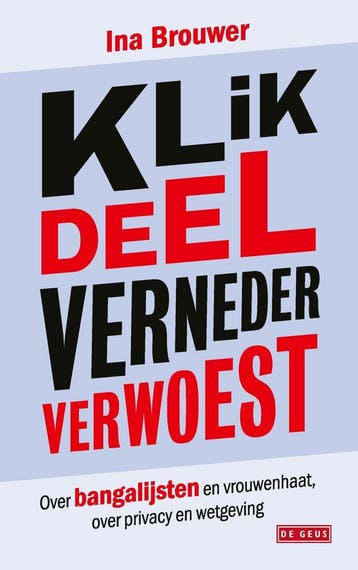 Klik, deel, verneder, verwoest (9789044551624, Ina Brouwer), Verzenden, Nieuw