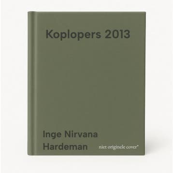 Koplopers 2013 - Inge Nirvana Hardeman 9789491350061, Boeken, Verzenden, Gelezen, Inge Nirvana Hardeman