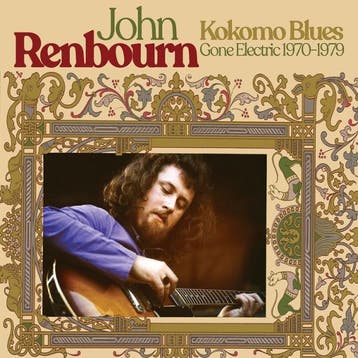 cd - john renbourn - KOKOMO BLUES GONE ELECTRIC 1970-1979..., Verzenden, Zo goed als nieuw