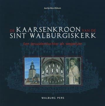 De kaarsenkroon van de Sint Walburgiskerk - A. Bos-Oskam, Verzenden, Zo goed als nieuw, A. Bos-Oskam
