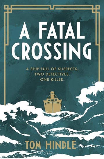 A Fatal Crossing - Tom Hindle 9781529135701, Verzenden, Zo goed als nieuw, Tom Hindle