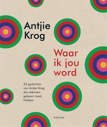 Waar ik jou word - Antjie Krog 9789057598722, Verzenden, Zo goed als nieuw, Antjie Krog