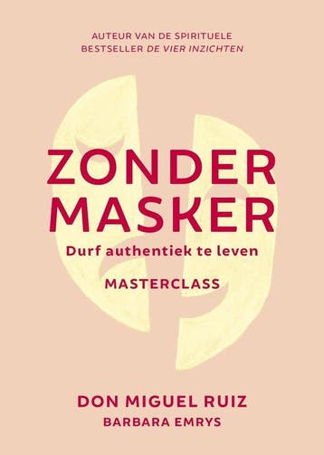 9789020219722 Masterclass - Zonder masker | Tweedehands, Verzenden, Zo goed als nieuw, Don Miguel Ruiz
