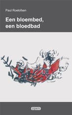 Een bloembed, een bloedbad / Open / 13 9789087598495, Boeken, Verzenden, Zo goed als nieuw, Paul Roelofsen